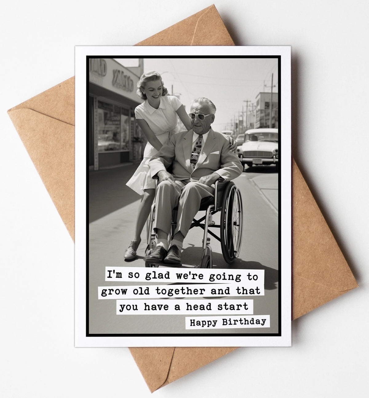 I'm So Glad We're Growing Old Together Head Start Greeting Card
