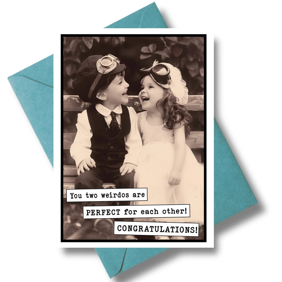 You Two Weirdos Are Perfect for Each Other Greeting Card