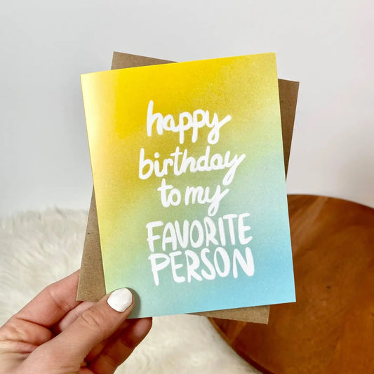 Happy Birthday To My Favorite Person Greeting Card