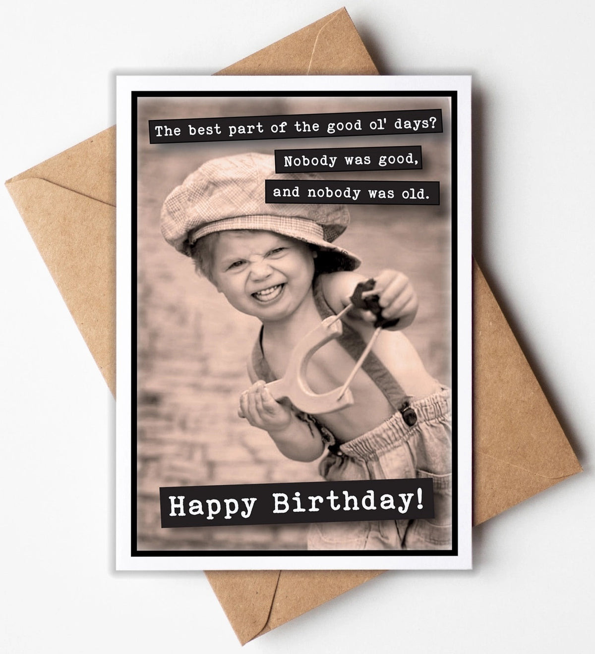The Best Part of the Good Ol' Days Greeting Card