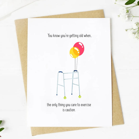 You Know You're Getting Old When...Birthday Greeting Card