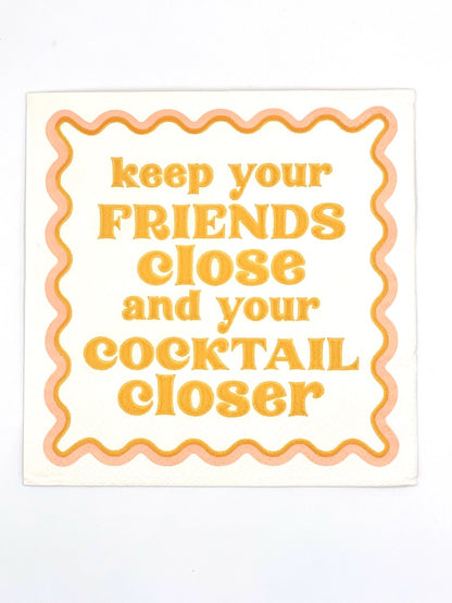 Keep Your Friends Close Napkins