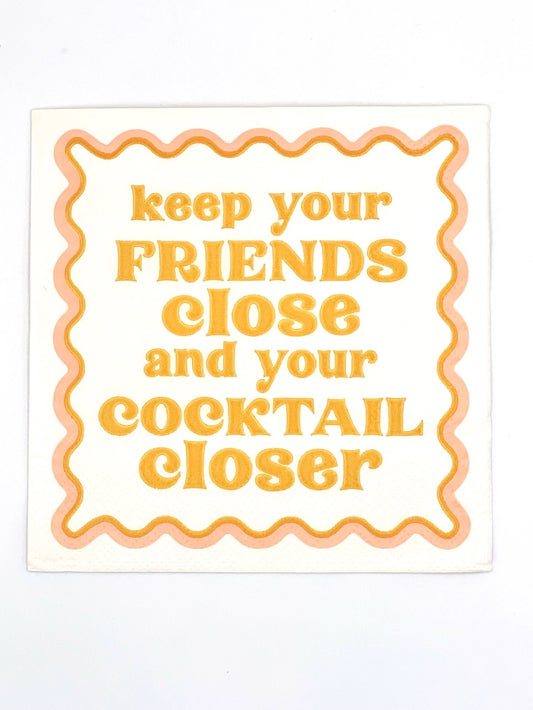 Keep Your Friends Close Napkins