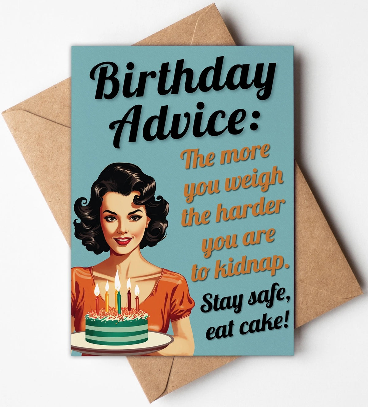 The More You Weigh, The Harder You Are to Kidnap Greeting Card